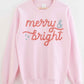 MERRY AND BRIGHT CHRISTMAS GRAPHIC SWEATSHIRT