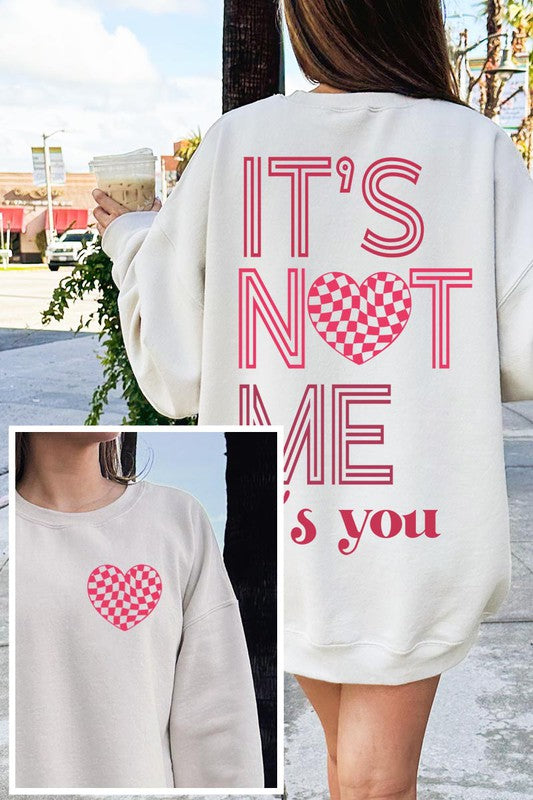 "IT'S NOT ME, IT'S YOU" Valentine's Day Unisex Fleece Sweatshirt