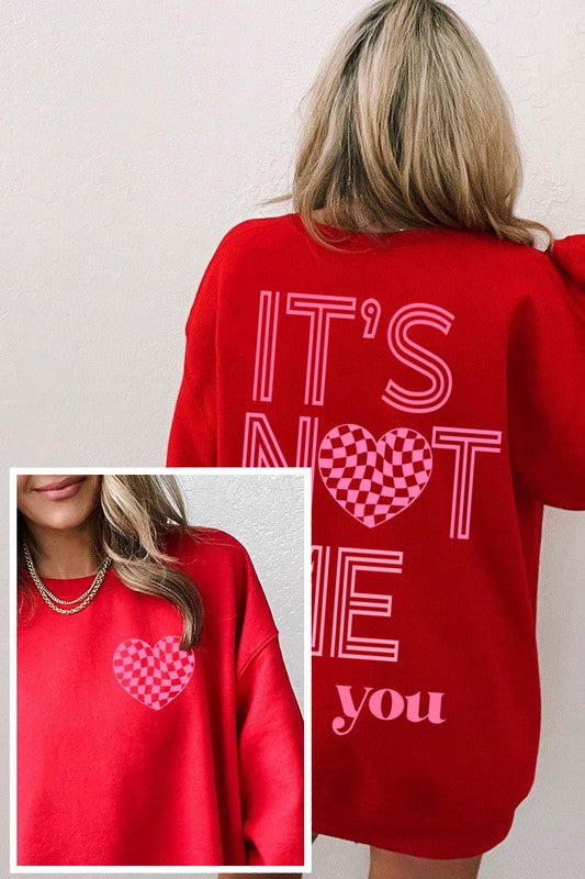 "IT'S NOT ME, IT'S YOU" Valentine's Day Unisex Fleece Sweatshirt