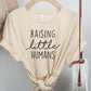 Raising Little Humans Graphic Tee