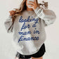 LOOKING FOR A MAN IN FINANCE GRAPHIC SWEATSHIRT