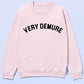 VERY DEMURE GRAPHIC SWEATSHIRT