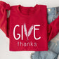 Give Thanks Graphic Fleece Sweatshirts