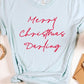 Merry Christmas Darling Graphic Tee