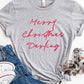 Merry Christmas Darling Graphic Tee