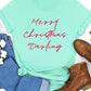 Merry Christmas Darling Graphic Tee